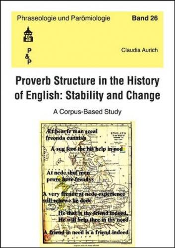 Proverb Structure in the History of English: Stability and Change 