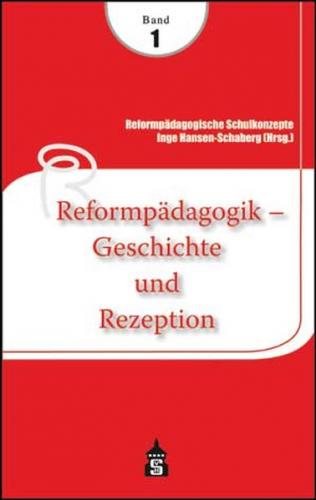 Reformpädagogik - Geschichte und Rezeption 