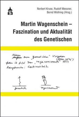 Martin Wagenschein - Faszination und Aktualität des Genetischen 