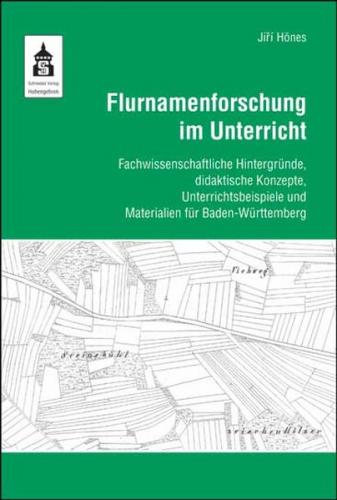 Flurnamenforschung im Unterricht 