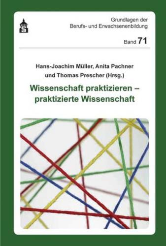 Wissenschaft praktizieren - praktizierte Wissenschaft 