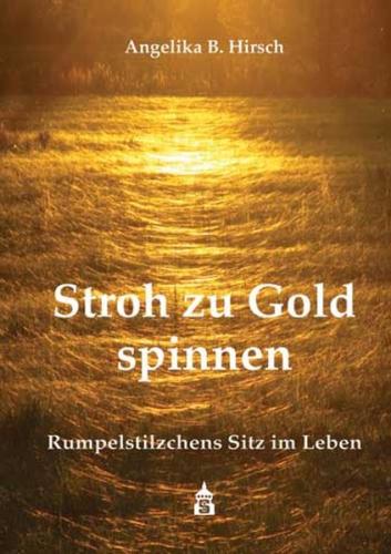 Stroh zu Gold spinnen 