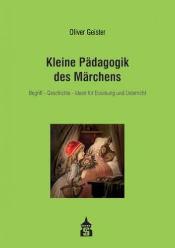 Kleine Pädagogik des Märchens 