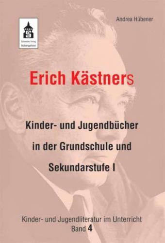 Erich Kästners Kinder- und Jugendbücher in der Grundschule und Sekundarstufe I (Ebook - EPUB) 