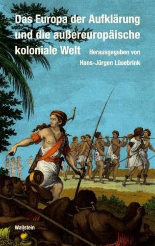 Das Europa der Aufklärung und die außereuropäische koloniale Welt 
