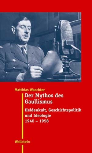 Der Mythos des Gaullismus 