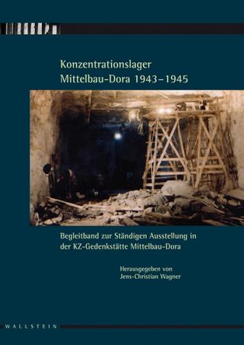Konzentrationslager Mittelbau-Dora 1943-1945 