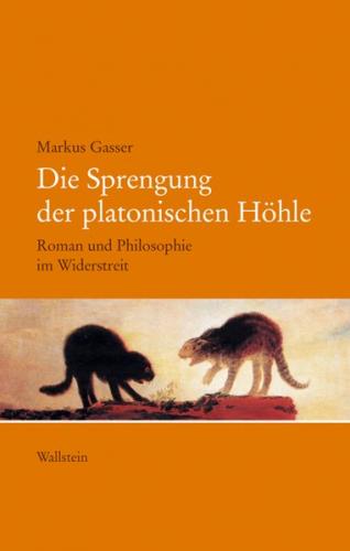 Die Sprengung der platonischen Höhle 