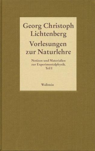 Vorlesungen zur Naturlehre. Notizen und Materialien zur Experimentalphysik. Teil I 
