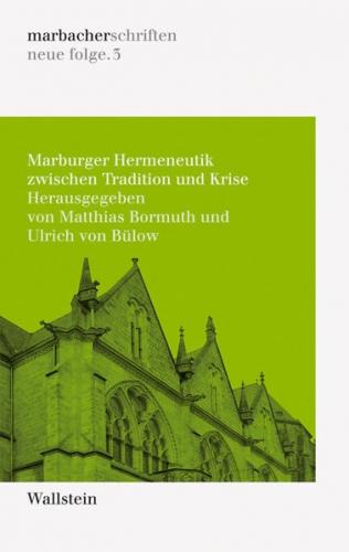Marburger Hermeneutik zwischen Tradition und Krise 
