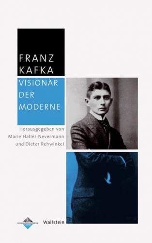 Franz Kafka - Visionär der Moderne 