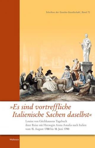 »Es sind vortreffliche Italienische Sachen daselbst« 