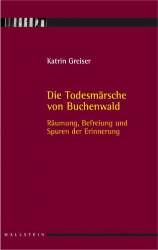 Die Todesmärsche von Buchenwald 