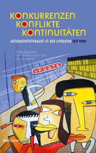 Konkurrenzen, Konflikte, Kontinuitäten 