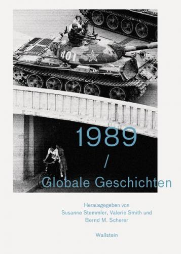 1989 / Globale Geschichten 