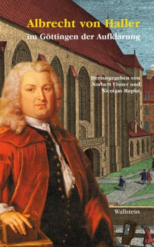 Albrecht von Haller im Göttingen der Aufklärung 
