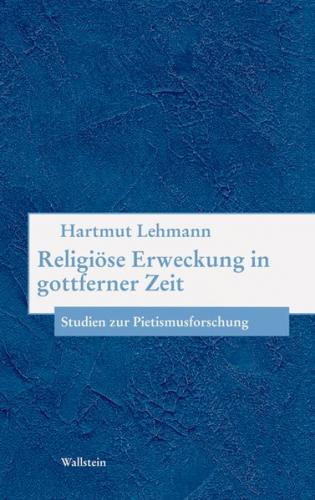 Religiöse Erweckung in gottferner Zeit 