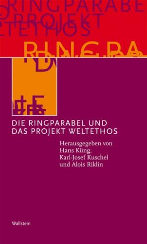 Die Ringparabel und das Projekt Weltethos 