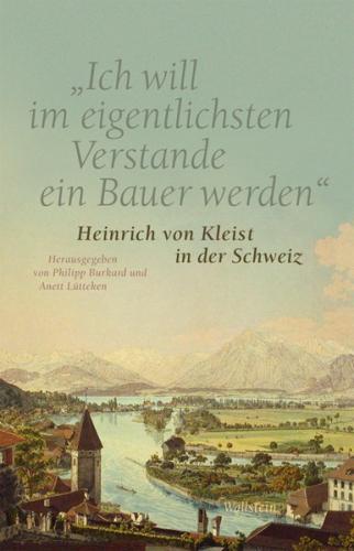 »Ich will im eigentlichsten Verstande ein Bauer werden« 