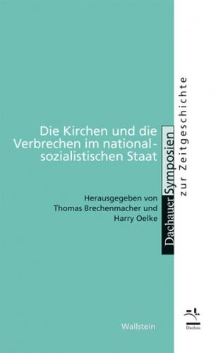 Die Kirchen und die Verbrechen im nationalsozialistischen Staat 