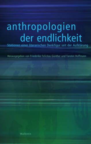 Anthropologien der Endlichkeit 