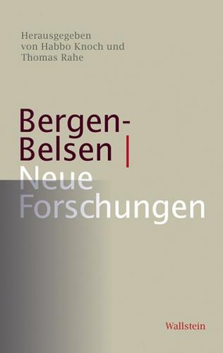 Bergen-Belsen - Neue Forschungen 