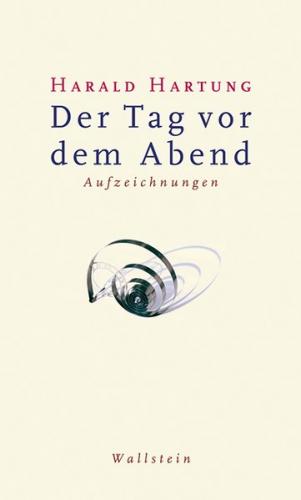 Der Tag vor dem Abend 