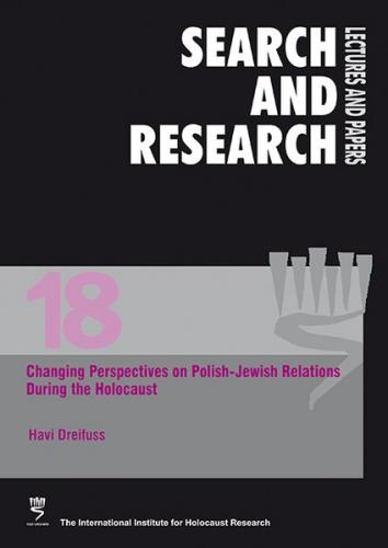 Changing Perspectives on Polish-Jewish Relations During the Holocaust 