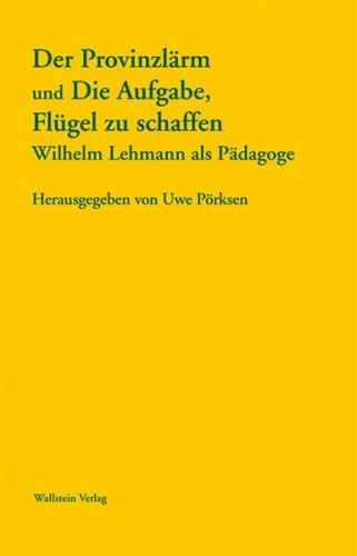 Der Provinzlärm und Die Aufgabe, Flügel zu schaffen 