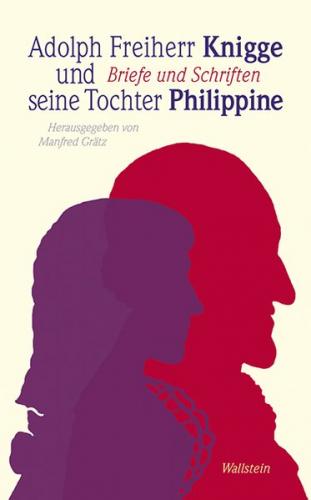 Adolph Freiherr Knigge und seine Tochter Philippine 