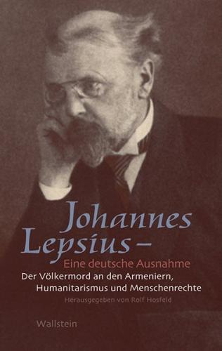 Johannes Lepsius – Eine deutsche Ausnahme 