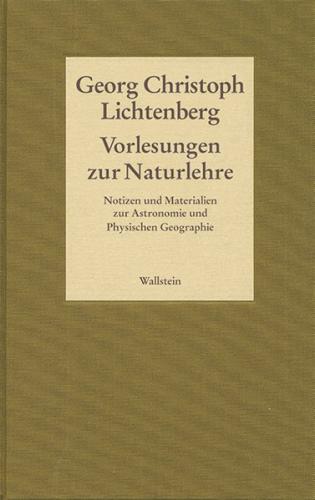 Vorlesungen zur Naturlehre. Notizen und Materialien zur Astronomie und Physischen Geographie 