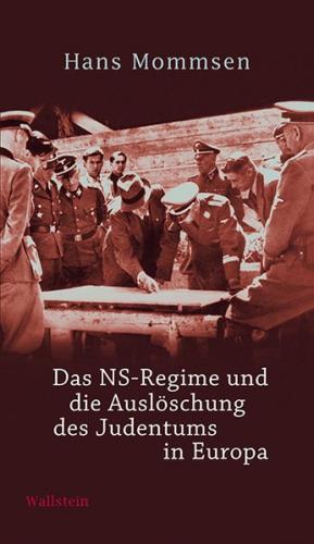 Das NS-Regime und die Auslöschung des Judentums in Europa 