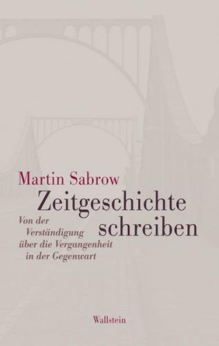 Zeitgeschichte schreiben 