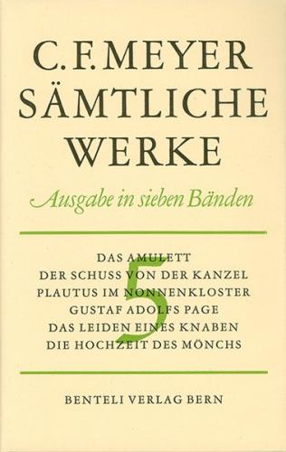 Das Amulett, Der Schuss von der Kanzel, Plautus im Nonnenkloster, Gustav Adolfs Page, Das Leiden eines Knaben, Die Hochzeit des Mönchs 