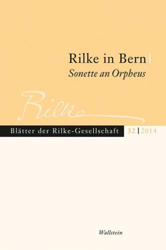 Rilke in Bern - Sonette an Orpheus 
