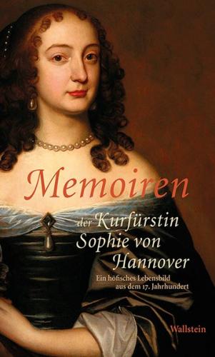 Memoiren der Kurfürstin Sophie von Hannover 