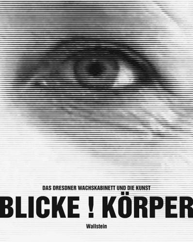Blicke ! Körper ! Sensationen ! 