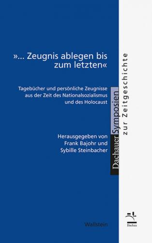»... Zeugnis ablegen bis zum letzten« 