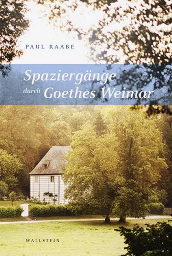 Spaziergänge durch Goethes Weimar 