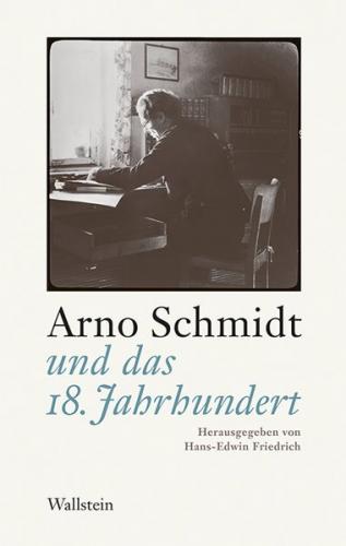 Arno Schmidt und das 18. Jahrhundert 