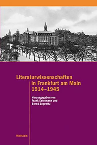 Literaturwissenschaften in Frankfurt am Main 1914–1945 