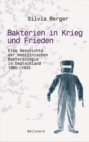 Bakterien in Krieg und Frieden 