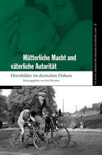Tel Aviver Jahrbuch für deutsche Geschichte / Mütterliche Macht und väterliche Autorität (Ebook - pdf) 