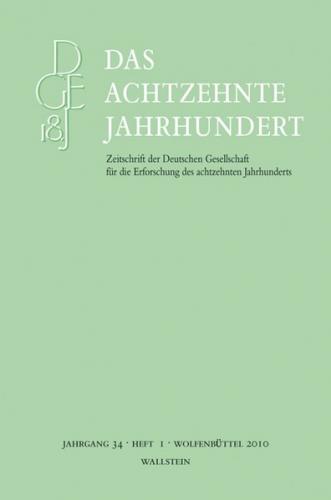 Das achtzehnte Jahrhundert. Zeitschrift der Deutschen Gesellschaft... / Das achtzehnte Jahrhundert 34/1 (Ebook - pdf) 