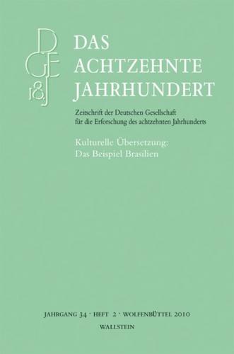 Das achtzehnte Jahrhundert. Zeitschrift der Deutschen Gesellschaft... / Kulturelle Übersetzung: Das Beispiel Brasilien (Ebook - pdf) 