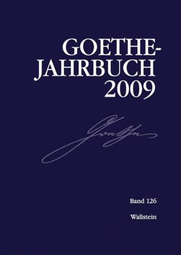 Goethe-Jahrbuch 126, 2009 