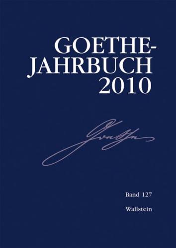 Goethe-Jahrbuch 127, 2010 
