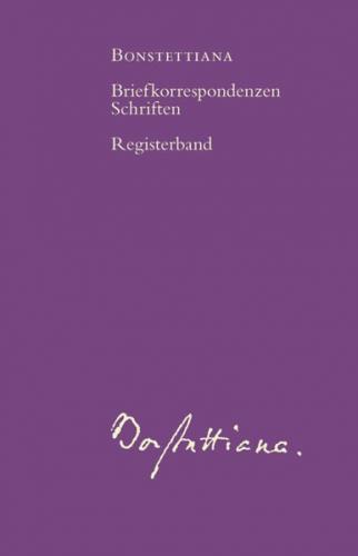 Bonstettiana. Historisch-kritische Ausgabe der Briefkorrespondenzen... / Bonstettiana. Registerband (Ebook - pdf) 