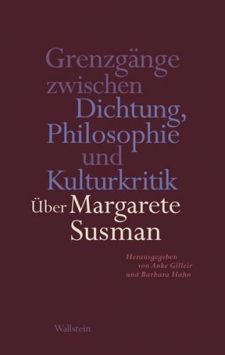 Grenzgänge zwischen Dichtung, Philosophie und Kulturkritik 